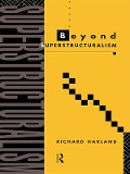 Cover-Bild zum Titel 'Beyond Superstructuralism' von 'Richard Harland'