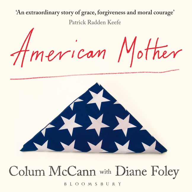 American Mother - Diane Foley, Colum McCann