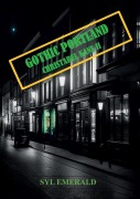 Cover-Bild zum Titel 'Gothic Portland' von 'Syl Emerald'