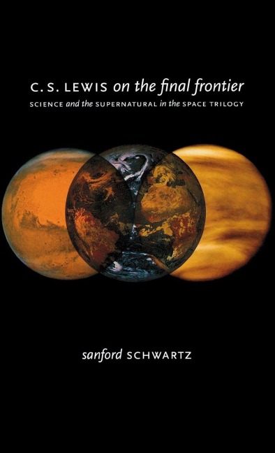 C. S. Lewis on the Final Frontier - Sanford Schwartz