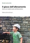 Cover-Bild zum Titel 'Il gioco dell'allenamento. Verso una modalità ludica dell'allenamento' von 'Nicola Lovecchio'