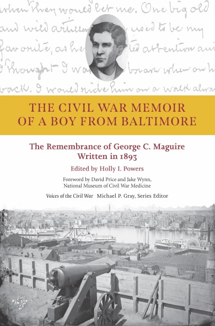 The Civil War Memoir of a Boy from Baltimore - Holly I. Powers