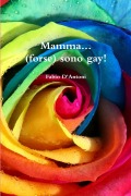 Cover-Bild zum Titel 'Mamma...(forse) sono gay!' von 'Fabio D'Antoni'
