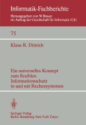 Cover-Bild zum Titel 'Ein universelles Konzept zum flexiblen Informationsschutz in und mit Rechensystemen' von 'K. R. Dittrich'