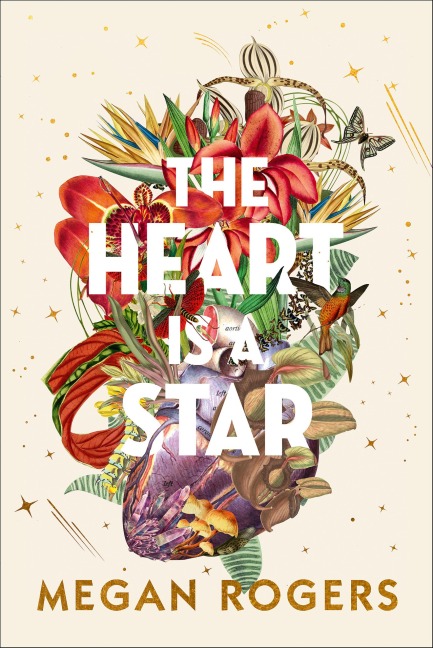 The Heart is a Star - Megan Rogers