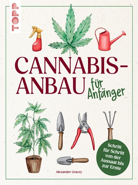 Cannabis-Anbau für Anfänger - Alexander