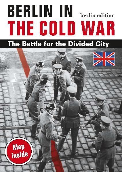 Berlin in the Cold War - Thomas Flemming