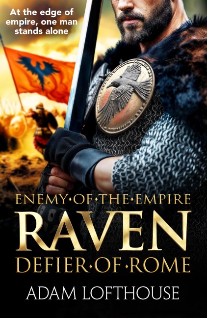 Raven: Defier of Rome - Adam Lofthouse