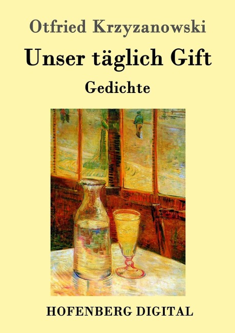 Unser täglich Gift - Otfried Krzyzanowski