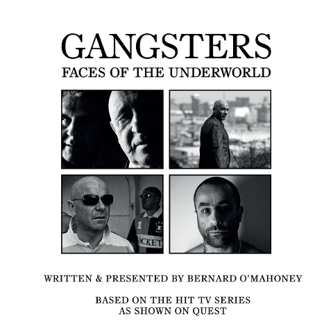 Gangsters: Faces of the Underworld S.2 - Bernard O'Mahoney