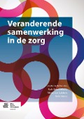 Cover-Bild zum Titel 'Veranderende Samenwerking in de Zorg' von ''