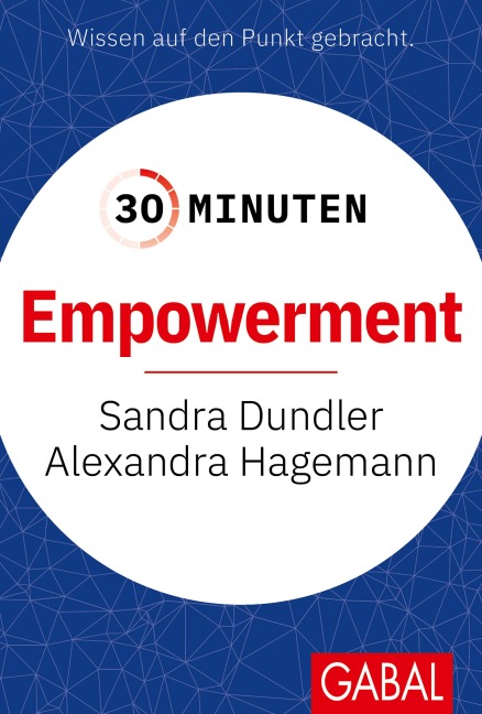 30 Minuten Empowerment - Sandra Dundler, Alexandra Hagemann