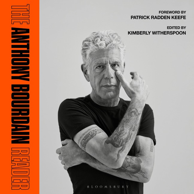 The Anthony Bourdain Reader - Anthony Bourdain