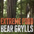 Extreme Food Lib/E: What to Eat When Your Life Depends on It - Bear Grylls