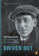 Cover-Bild zum Titel 'Driven Out - Adolf Rosenberger - Race Car Driver and Porsche Co-founder' von 'Joachim Scholtyseck'