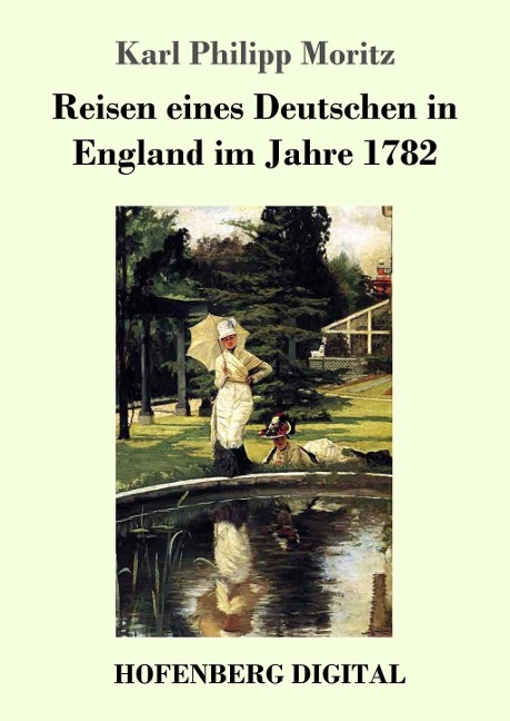 Reisen eines Deutschen in England im Jahre 1782 - Karl Philipp Moritz