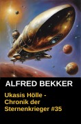Cover-Bild zum Titel 'Ukasis Hölle - Chronik der Sternenkrieger #35 (Alfred Bekker's Chronik der Sternenkrieger, #35)' von 'Alfred Bekker'