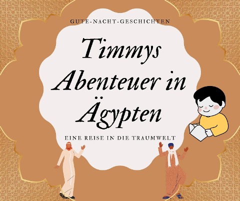Timmys Abenteuer in Ägypten - Christian Westhoff