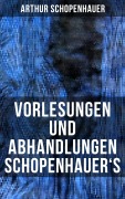 Cover-Bild zum Titel 'Vorlesungen und Abhandlungen Schopenhauer's' von 'Arthur Schopenhauer'