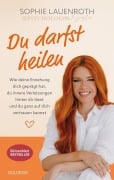 Cover-Bild zum Titel 'Du darfst heilen - psychologin_sophie - TikTok-Star BESTSELLER BÖRSENBLATT 2024' von 'Sophie Lauenroth'