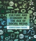 Cover-Bild zum Titel 'Culture and Economy in the Age of Social Media' von 'Christian Fuchs'