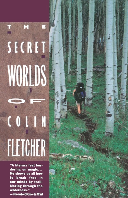 The Secret Worlds of Colin Fletcher - Colin Fletcher