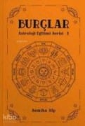 Burclar - Astroloji Egitimi Serisi 1 - Semiha Alp