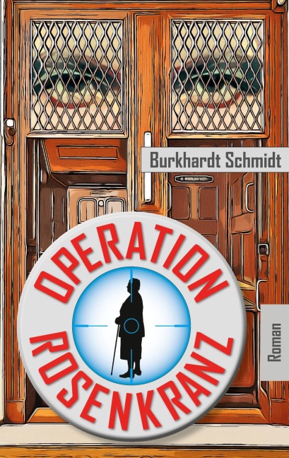 Operation Rosenkranz - Burkhardt Schmidt