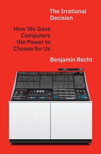The Irrational Decision - Benjamin Recht