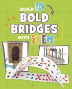 Cover-Bild zum Titel 'Build 10 Bold Bridges with STEM' von 'Chelsey Luciow'