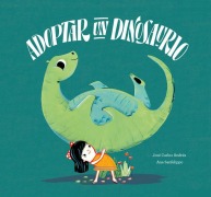 Cover-Bild zum Titel 'Adoptar Un Dinosaurio' von 'José Carlos Andrés'