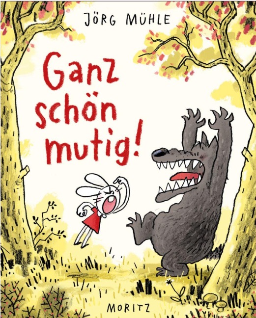 Ganz schön mutig - Jörg Mühle