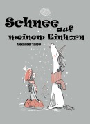Cover-Bild zum Titel 'Schnee auf meinem Einhorn' von 'Alexander Salow'