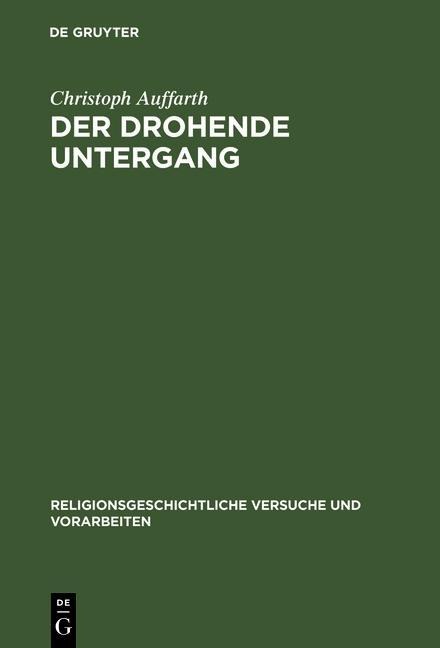 Der drohende Untergang - Christoph Auffarth
