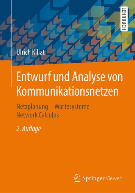 Entwurf und Analyse von Kommunikationsnetzen - Ulrich Killat