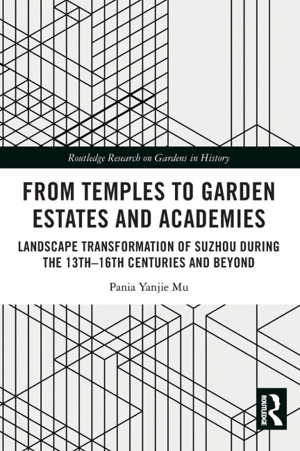 From Temples to Garden Estates and Academies - Pania Yanjie Mu