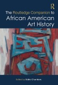 Cover-Bild zum Titel 'The Routledge Companion to African American Art History' von ''