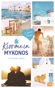 Cover-Bild zum Titel 'Kiss me in Mykonos' von 'Catherine Rider'