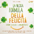 Cover-Bild zum Titel 'La nuova formula della felicità - Apprendi la felicità e il pensiero positivo: Come sviluppare forti sentimenti di felicità, gioia di vivere e sperimentare una felicità duratura (con libro di lavoro)' von 'Emilia Morel'