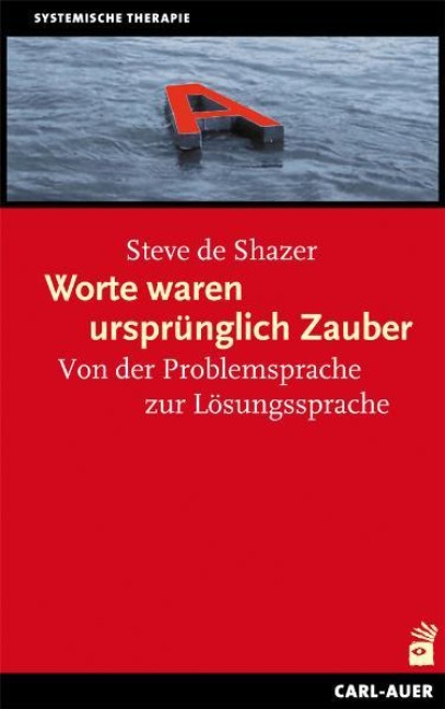 Worte waren ursprünglich Zauber - Steve de Shazer