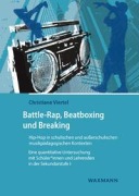 Cover-Bild zum Titel 'Battle-Rap, Beatboxing und Breaking - Hip-Hop in schulischen und außerschulischen musikpädagogischen Kontexten' von 'Christiane Viertel'