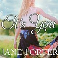 Cover-Bild zum Titel 'It's You Lib/E' von 'Jane Porter'
