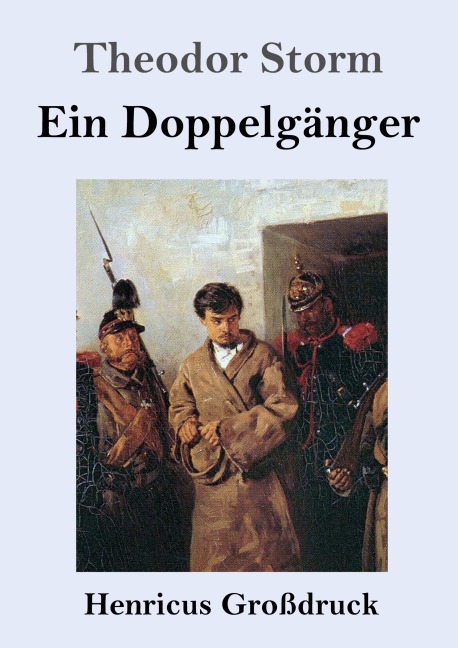 Ein Doppelgänger (Großdruck) - Theodor Storm