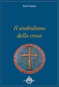 Cover-Bild zum Titel 'Il simbolismo della croce' von 'René Guénon'