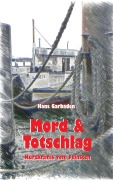 Cover-Bild zum Titel 'Mord & Totschlag' von 'Hans Garbaden'