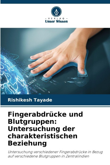 Fingerabdrücke und Blutgruppen: Untersuchung der charakteristischen Beziehung - Rishikesh Tayade