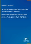 Cover-Bild zum Titel 'Durchführungsverordnung (EU) 2021/403 der Kommission vom 18 März 2021' von 'Europäische Kommission'