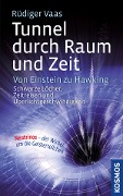 Cover-Bild zum Titel 'Tunnel durch Raum und Zeit' von 'Rüdiger Vaas'
