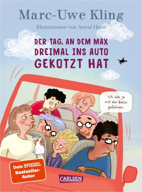 Der Tag, an dem Max dreimal ins Auto gekotzt hat - Marc-Uwe Kling, Astrid Henn