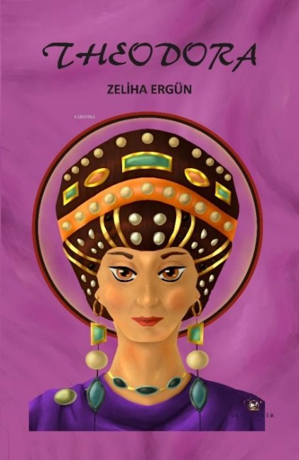 Theodora - Zeliha Ergün